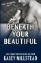 [Steele Investigations 01] • Beneath Your Beautiful